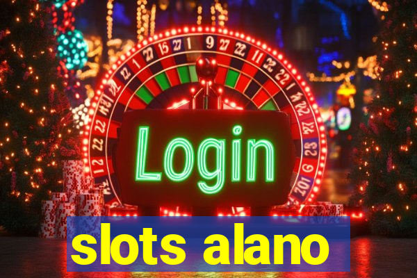 slots alano